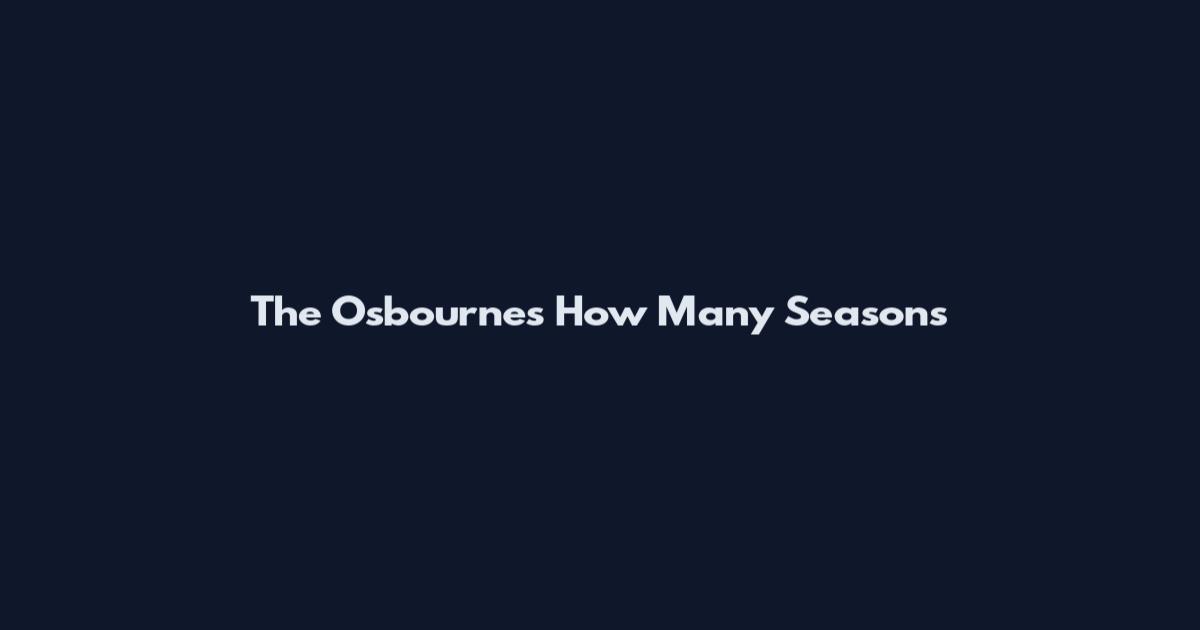 The Osbournes How Many Seasons