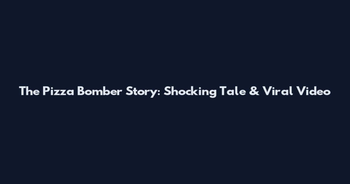 The Pizza Bomber Story: Shocking Tale & Viral Video