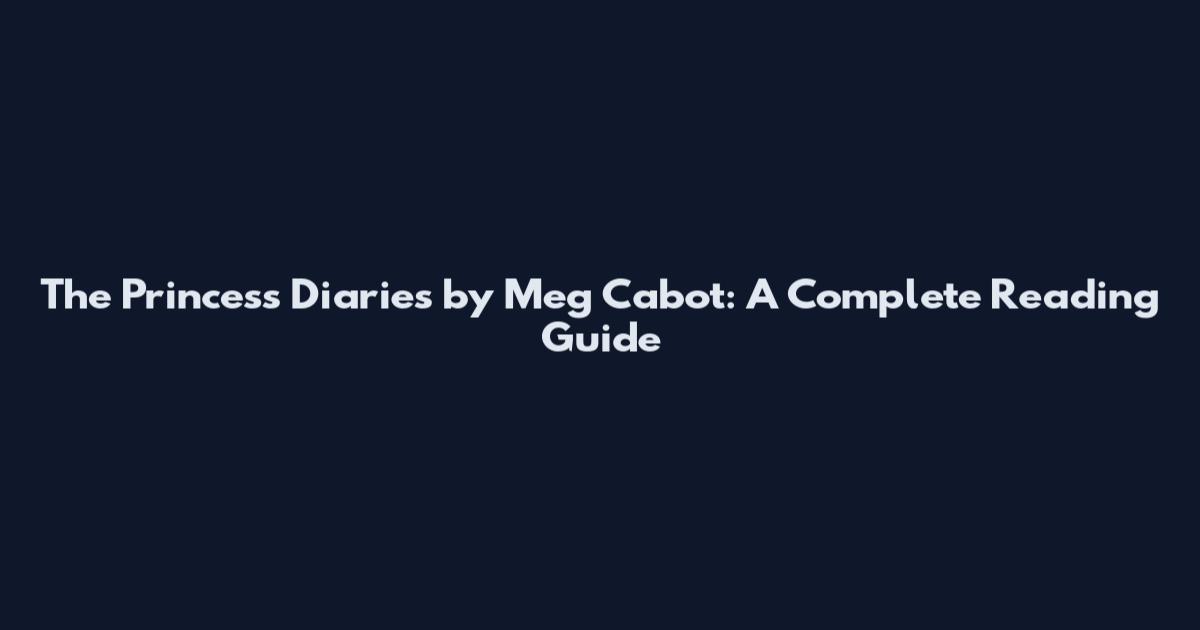 The Princess Diaries by Meg Cabot: A Complete Reading Guide