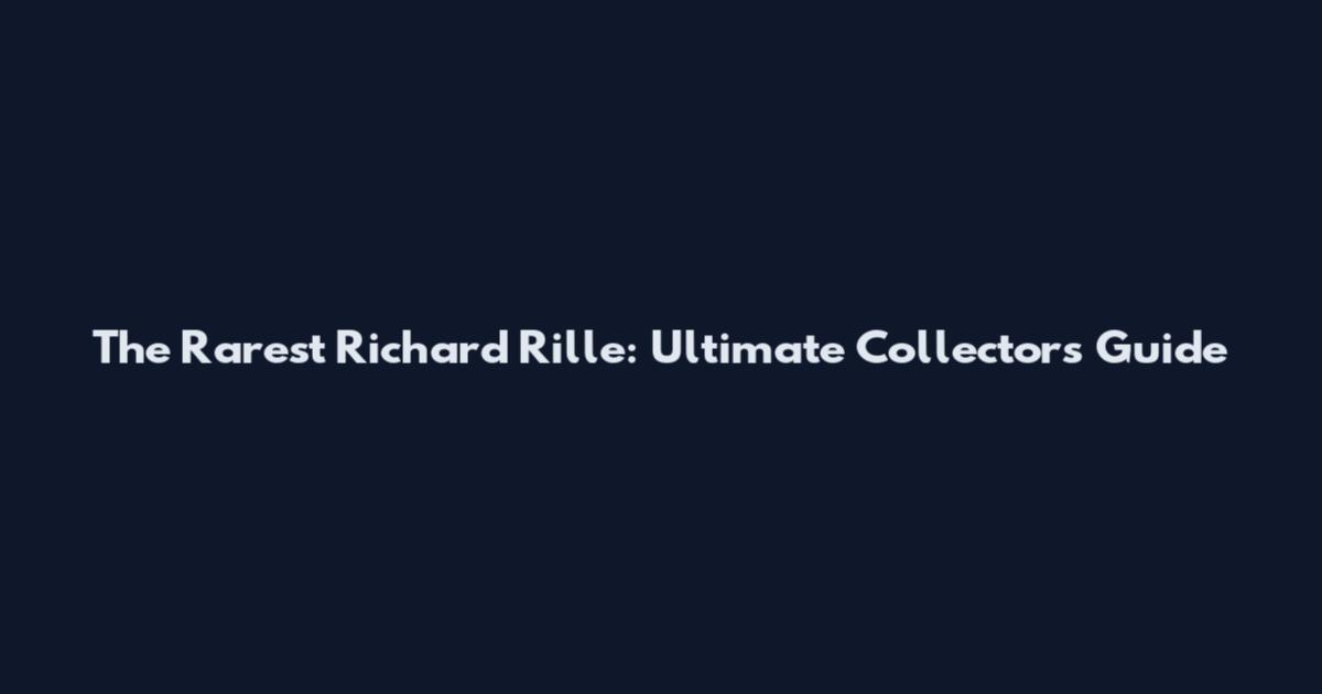 The Rarest Richard Rille: Ultimate Collector's Guide