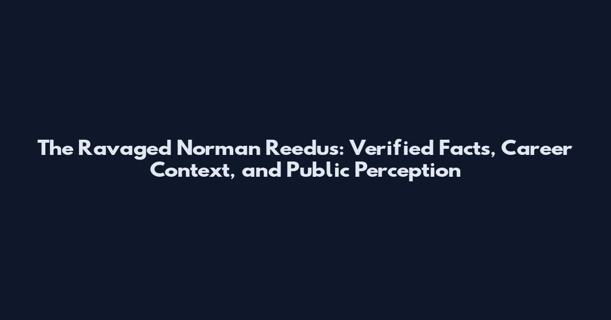 The Ravaged Norman Reedus: Verified Facts, Career Context, and Public Perception