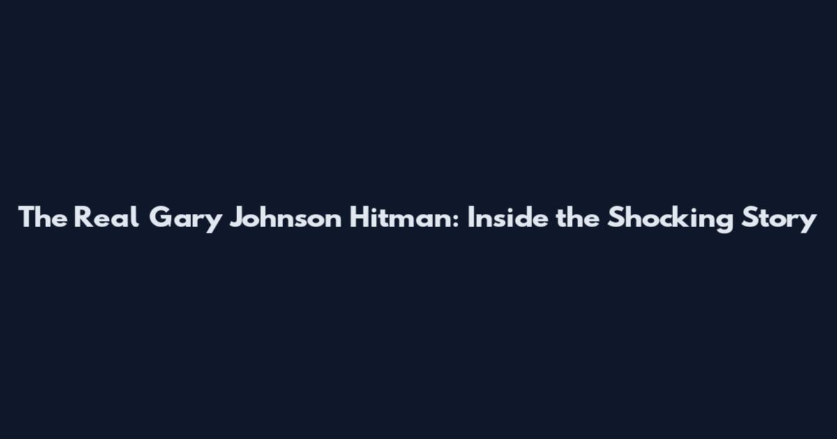 The Real Gary Johnson Hitman: Inside the Shocking Story