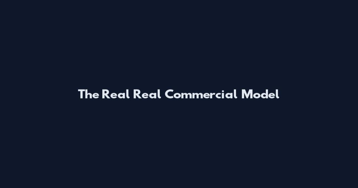 The Real Real Commercial Model