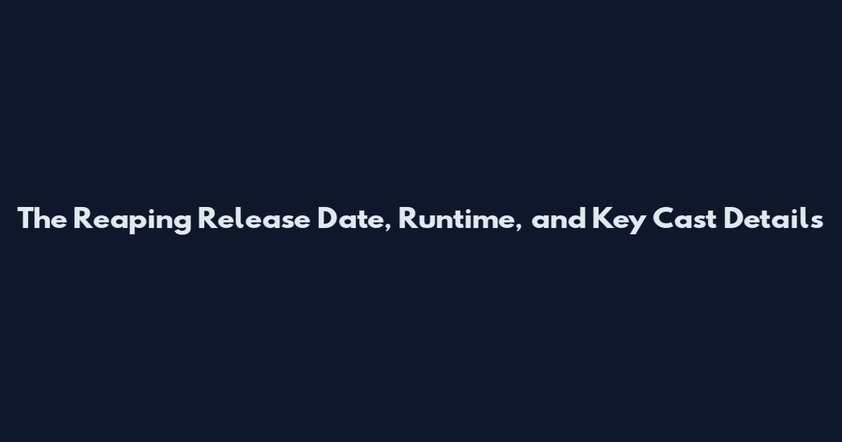 The Reaping Release Date, Runtime, and Key Cast Details