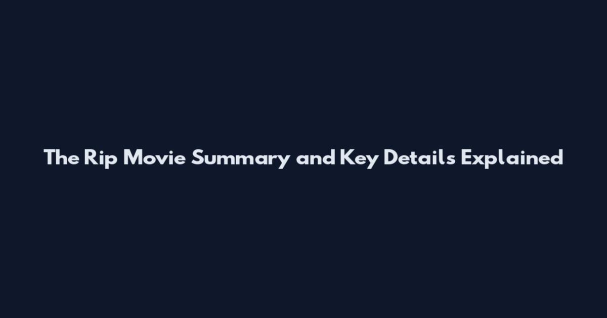 The Rip Movie Summary and Key Details Explained