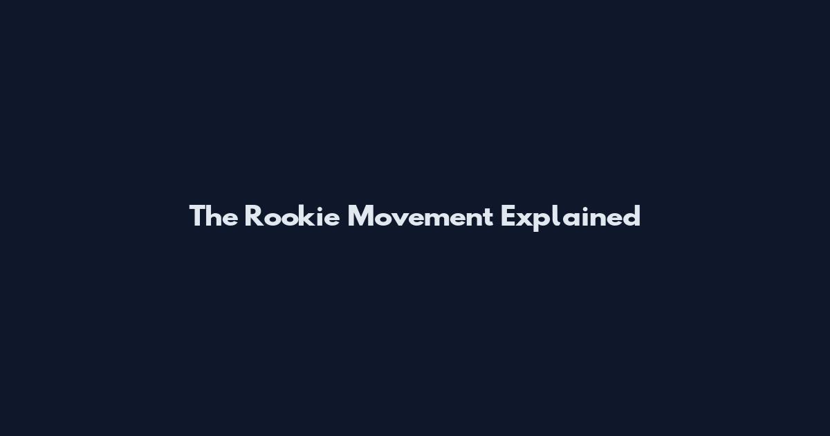 The Rookie Movement Explained