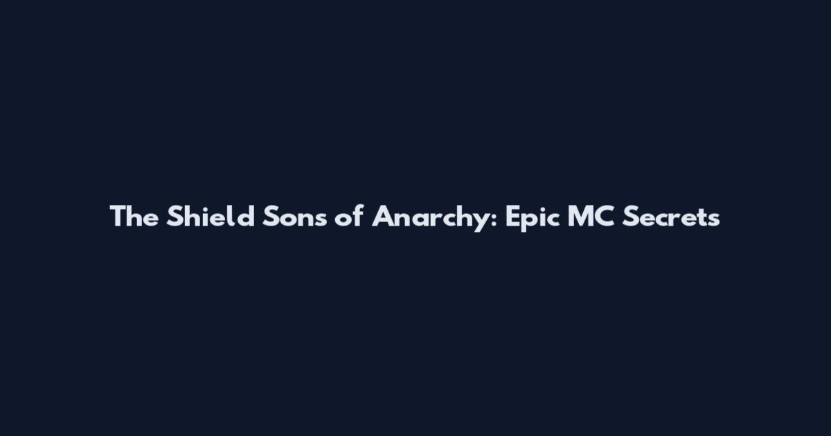 The Shield Sons of Anarchy: Epic MC Secrets