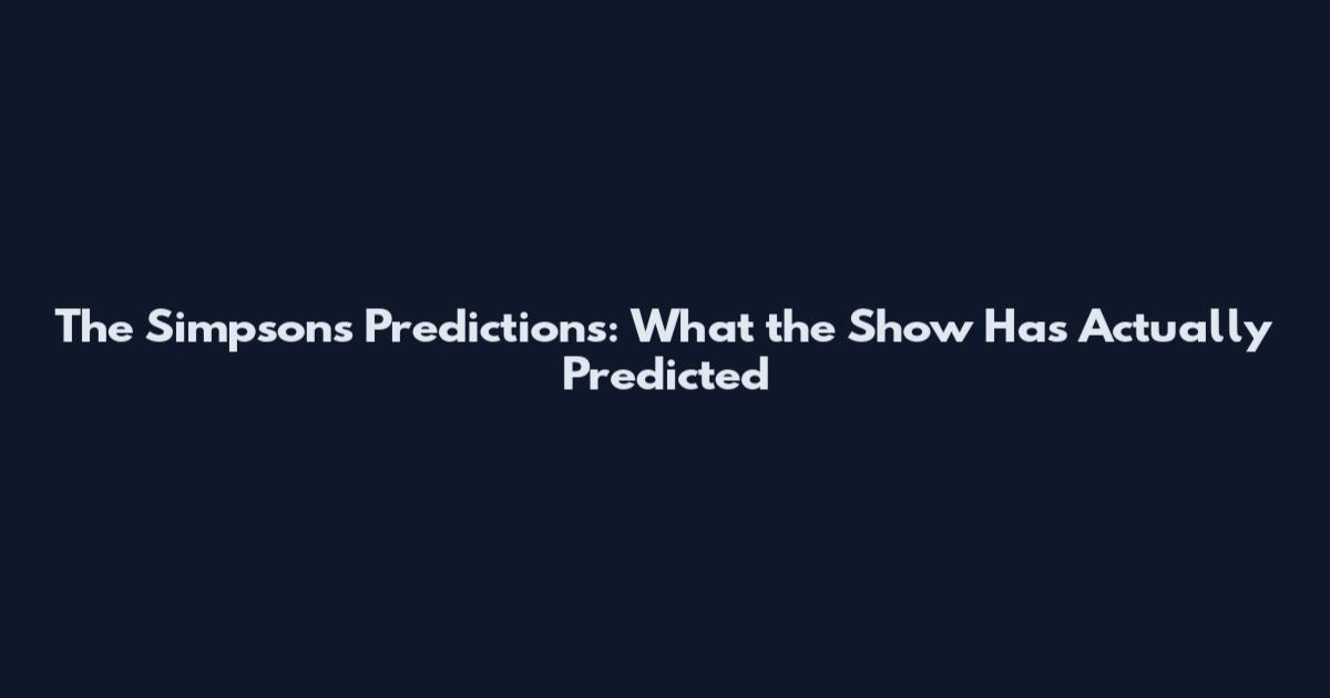 The Simpsons Predictions: What the Show Has Actually Predicted