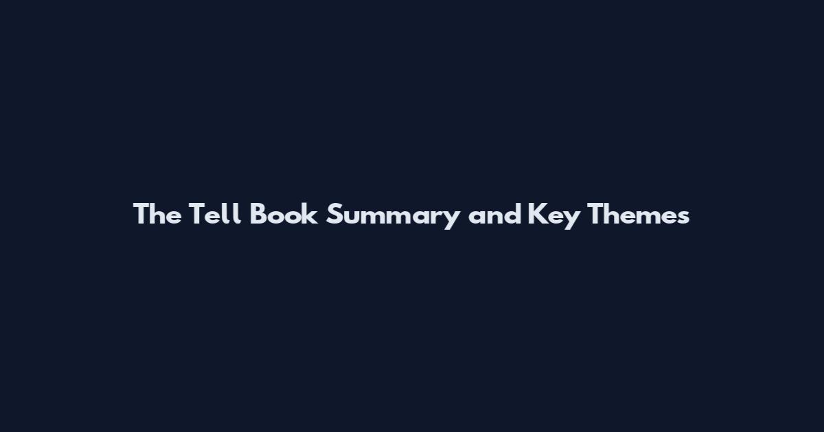 The Tell Book Summary and Key Themes