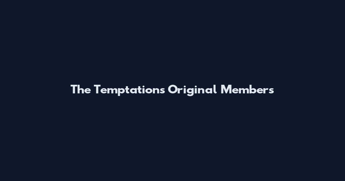 The Temptations Original Members