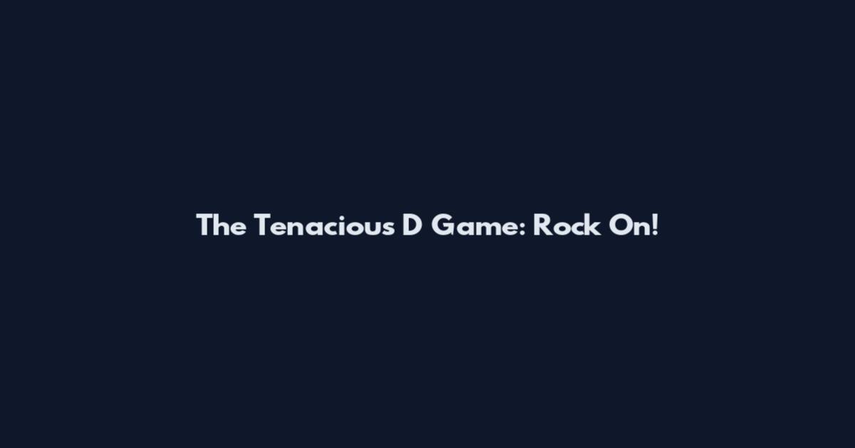 The Tenacious D Game: Rock On!