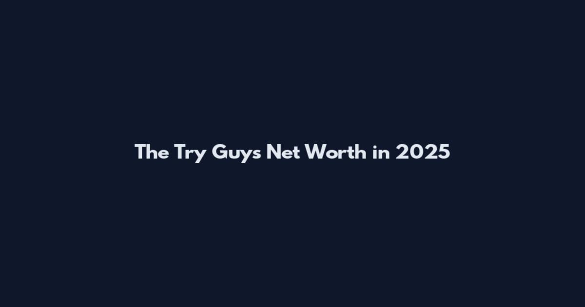 The Try Guys Net Worth in 2025