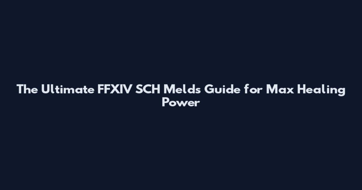 The Ultimate FFXIV SCH Melds Guide for Max Healing Power