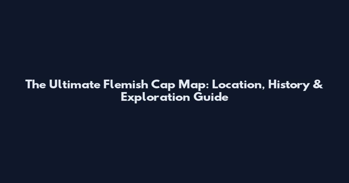 The Ultimate Flemish Cap Map: Location, History & Exploration Guide