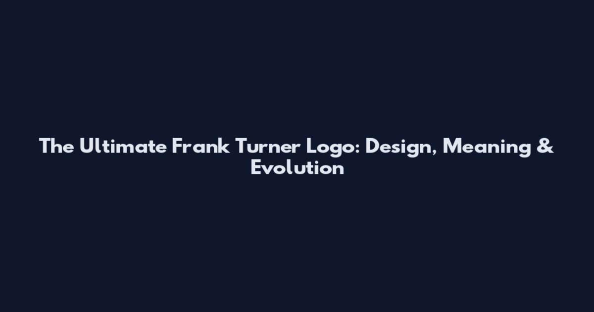 The Ultimate Frank Turner Logo: Design, Meaning & Evolution
