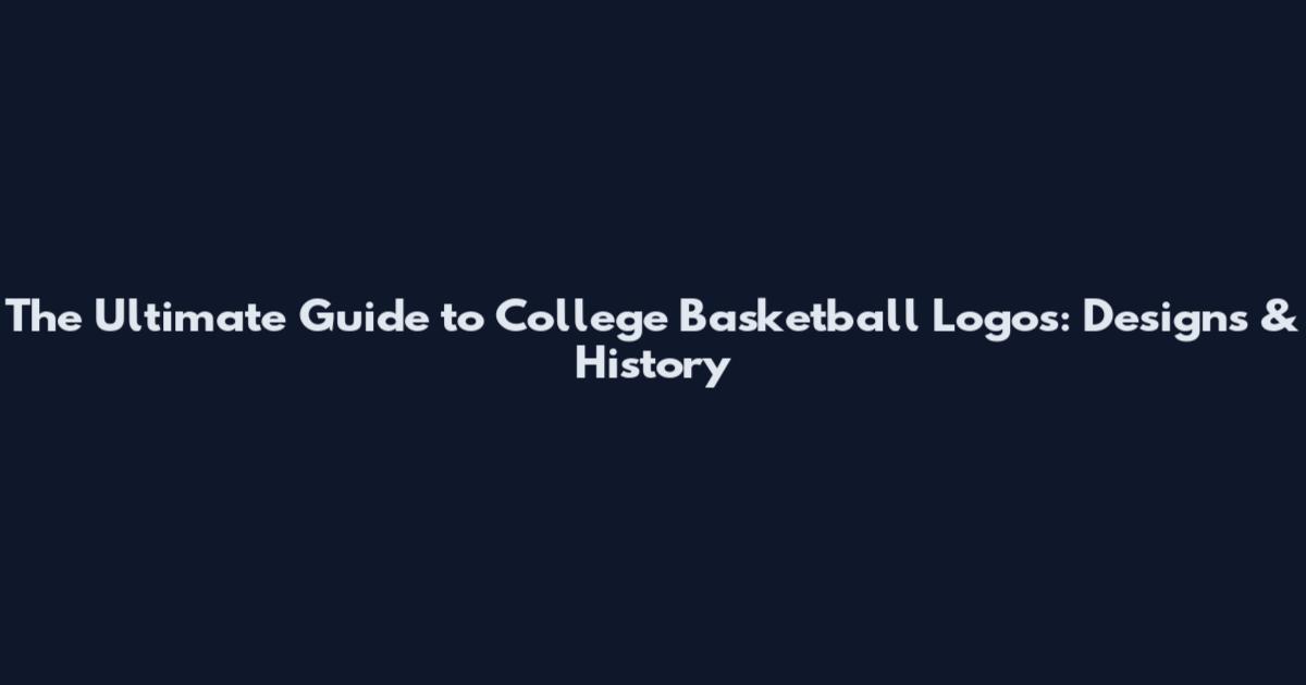 The Ultimate Guide to College Basketball Logos: Designs & History
