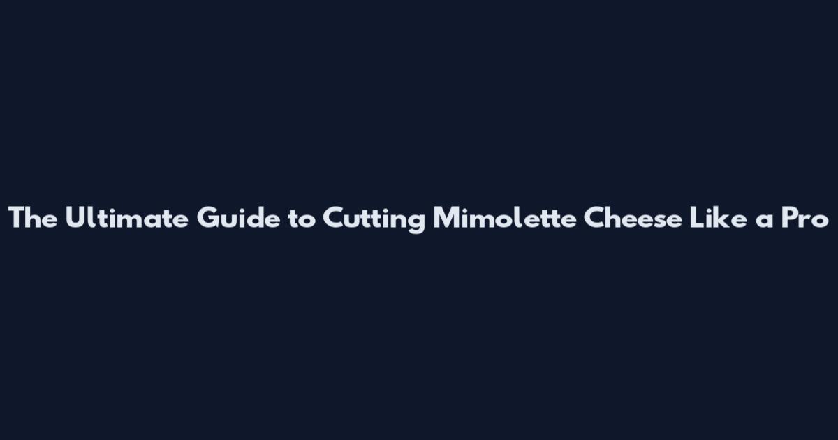 The Ultimate Guide to Cutting Mimolette Cheese Like a Pro