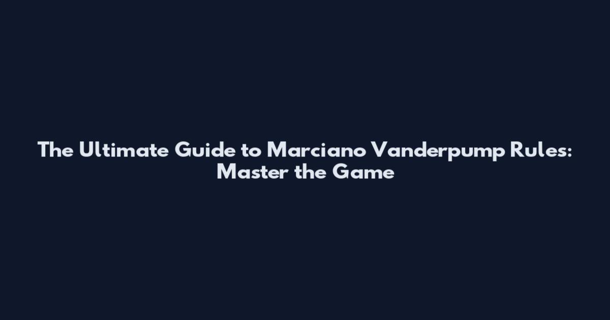 The Ultimate Guide to Marciano Vanderpump Rules: Master the Game