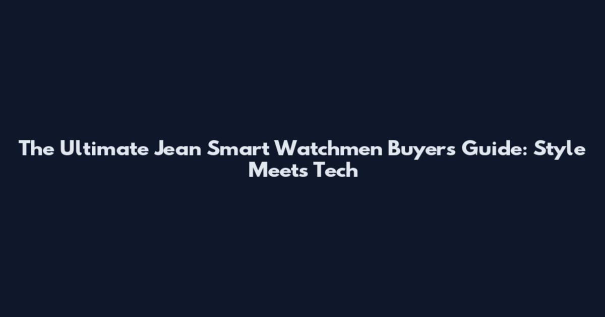 The Ultimate Jean Smart Watchmen Buyer's Guide: Style Meets Tech