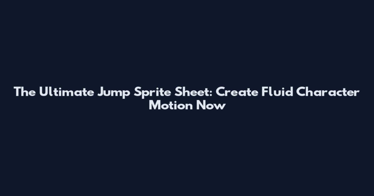 The Ultimate Jump Sprite Sheet: Create Fluid Character Motion Now