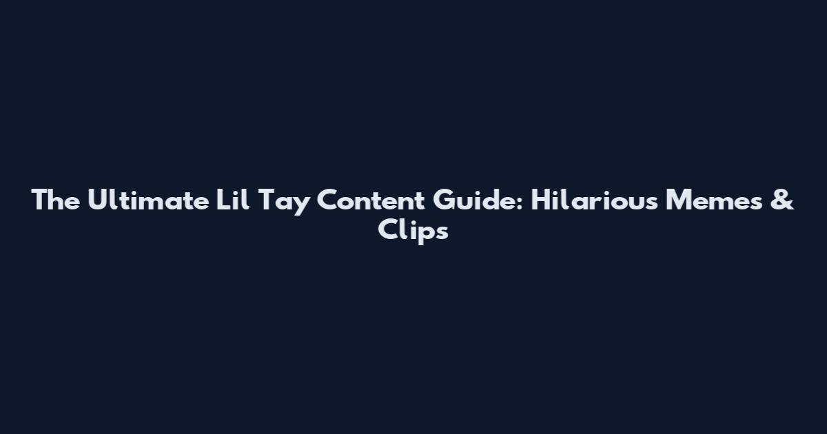 The Ultimate Lil Tay Content Guide: Hilarious Memes & Clips