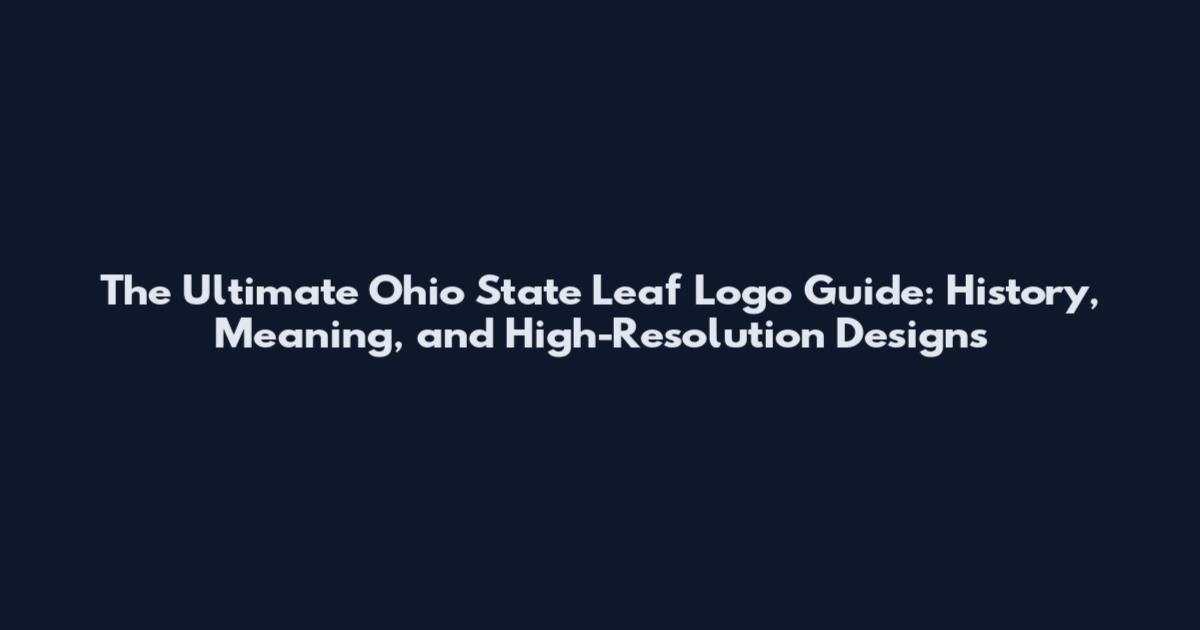 The Ultimate Ohio State Leaf Logo Guide: History, Meaning, and High-Resolution Designs