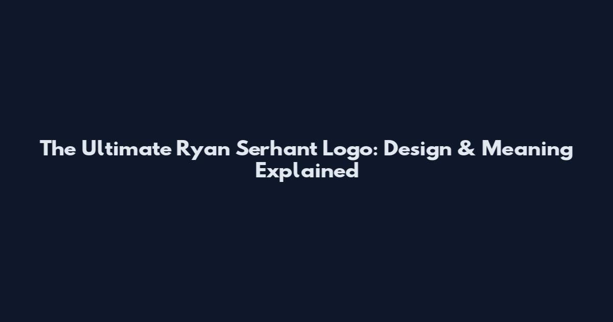 The Ultimate Ryan Serhant Logo: Design & Meaning Explained