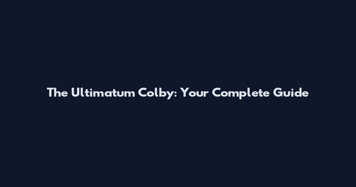 The Ultimatum Colby: Your Complete Guide