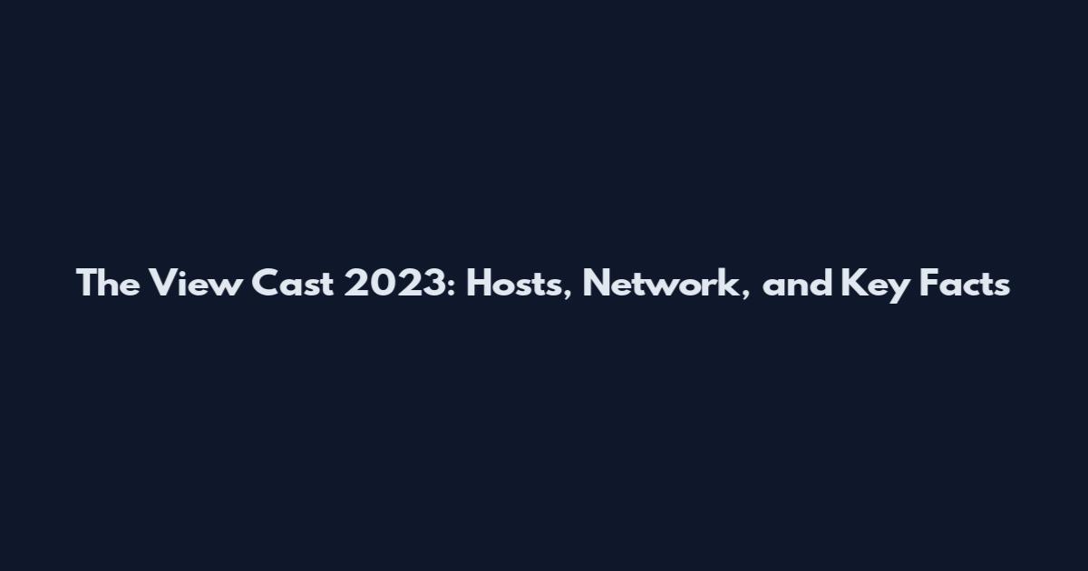 The View Cast 2023: Hosts, Network, and Key Facts