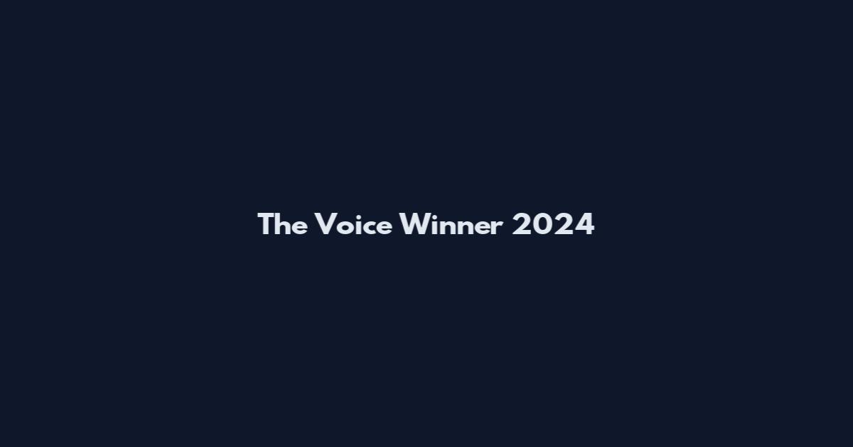 The Voice Winner 2024