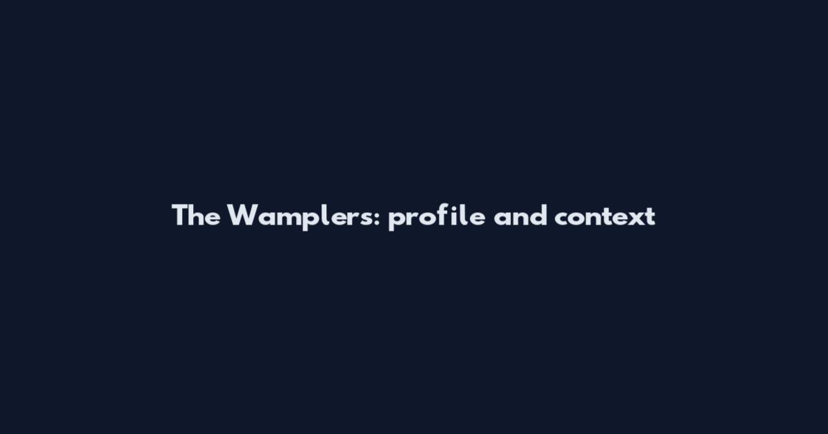The Wamplers: profile and context