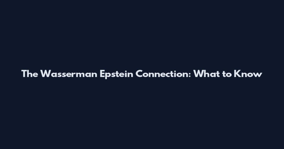The Wasserman Epstein Connection: What to Know