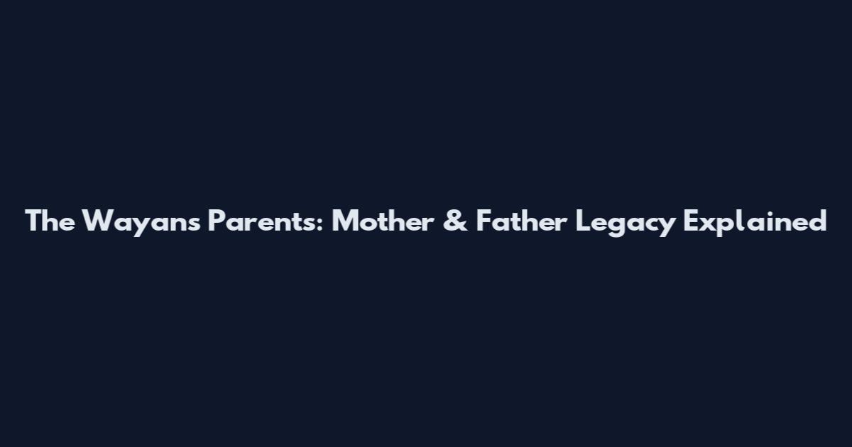The Wayans Parents: Mother & Father Legacy Explained
