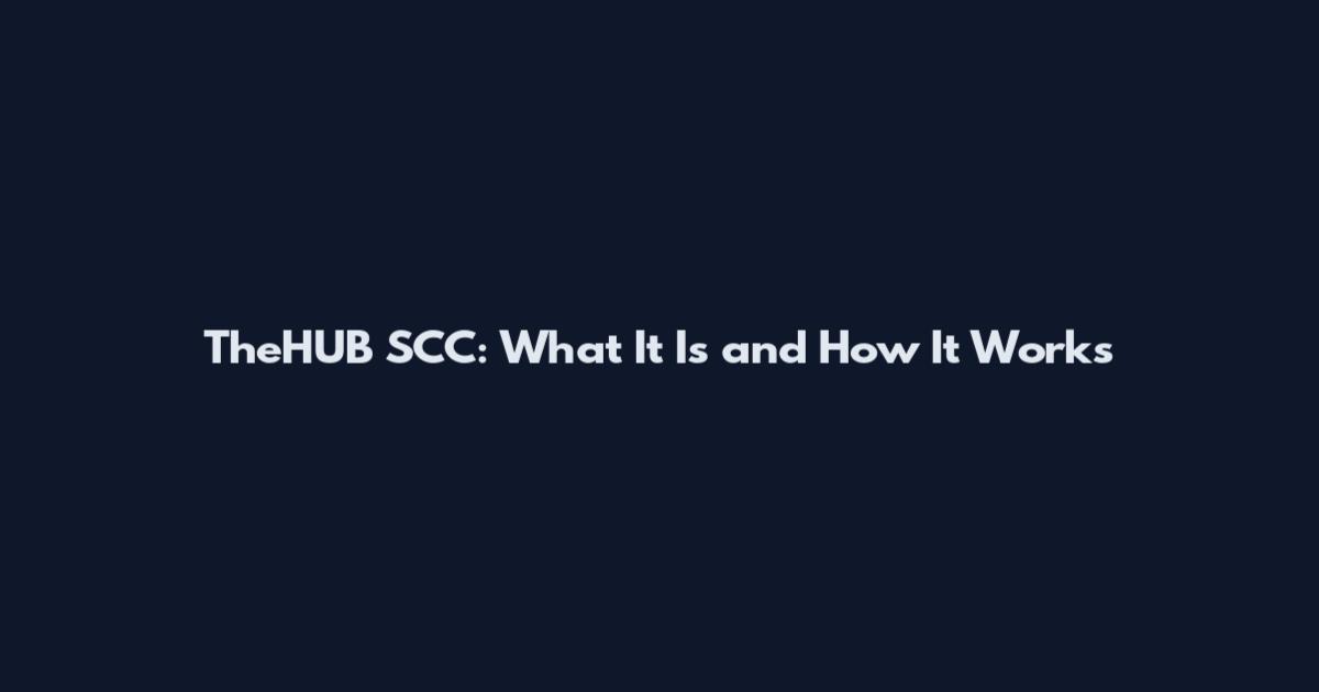TheHUB SCC: What It Is and How It Works