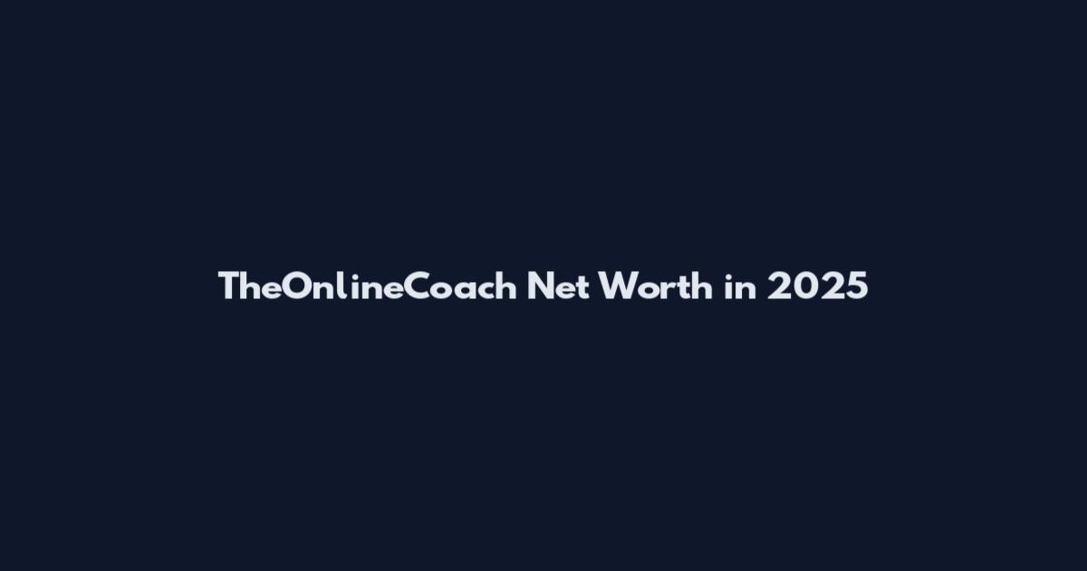 TheOnlineCoach Net Worth in 2025
