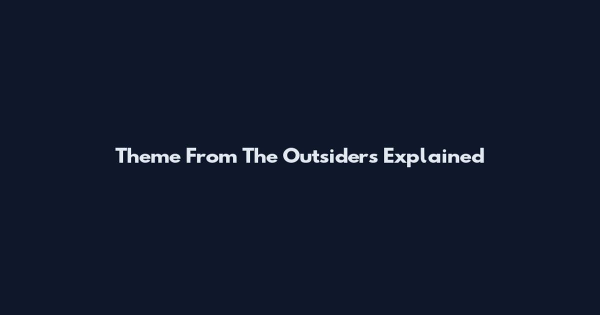 Theme From The Outsiders Explained