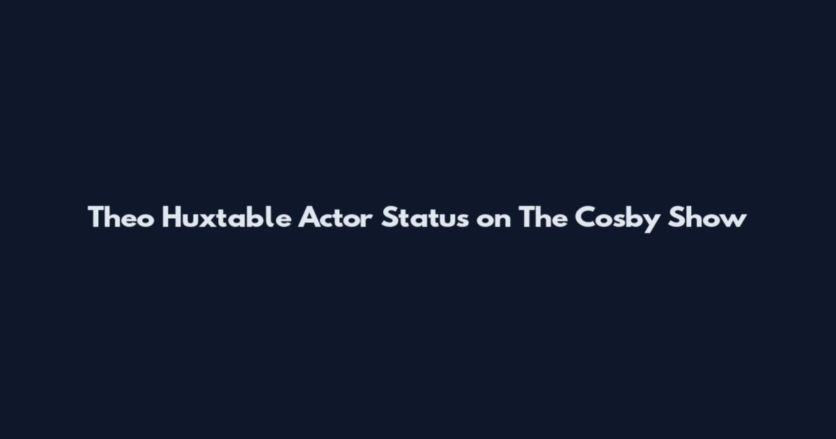 Theo Huxtable Actor Status on The Cosby Show