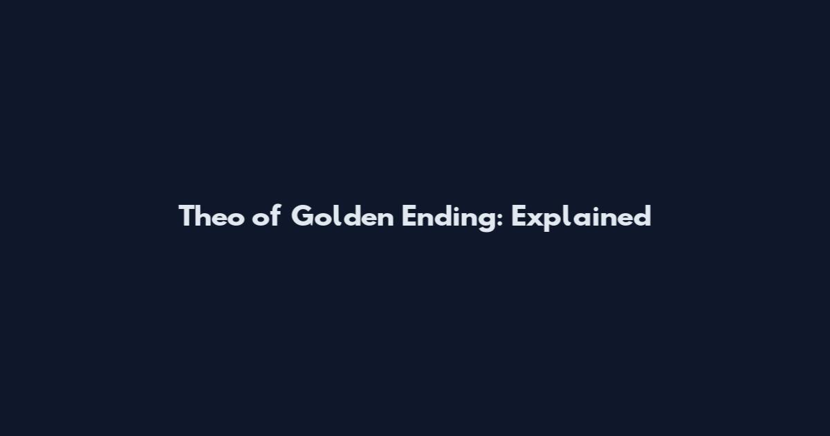 Theo of Golden Ending: Explained