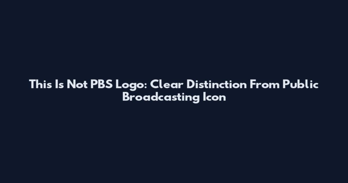 This Is Not PBS Logo: Clear Distinction From Public Broadcasting Icon