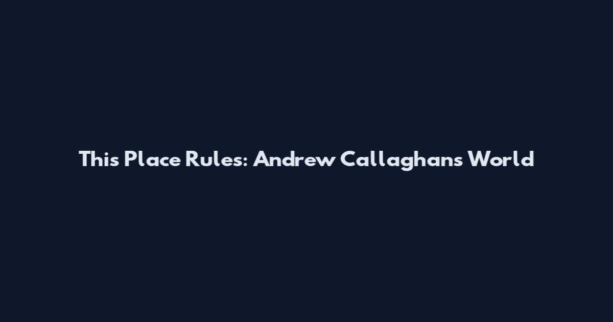 This Place Rules: Andrew Callaghan's World