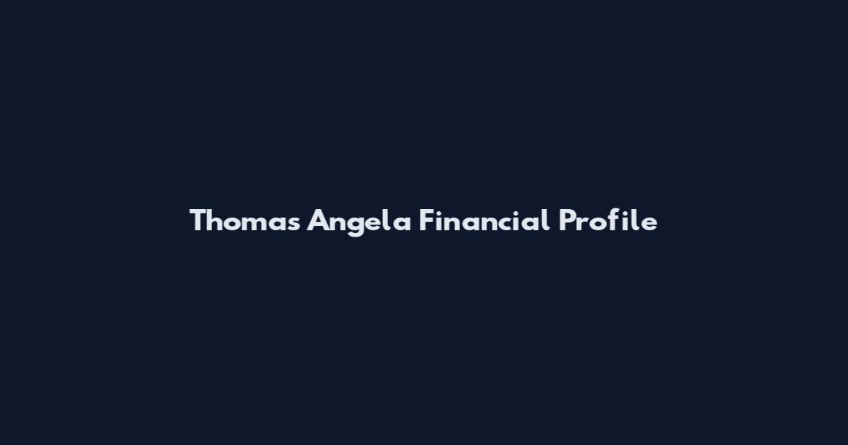 Thomas Angela Financial Profile