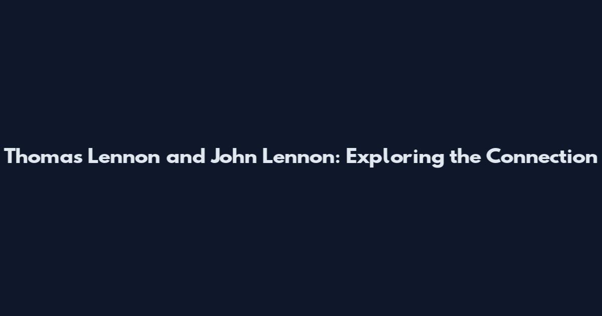 Thomas Lennon and John Lennon: Exploring the Connection
