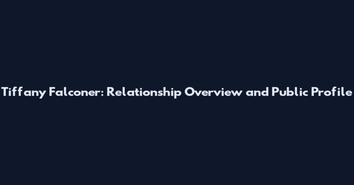 Tiffany Falconer: Relationship Overview and Public Profile