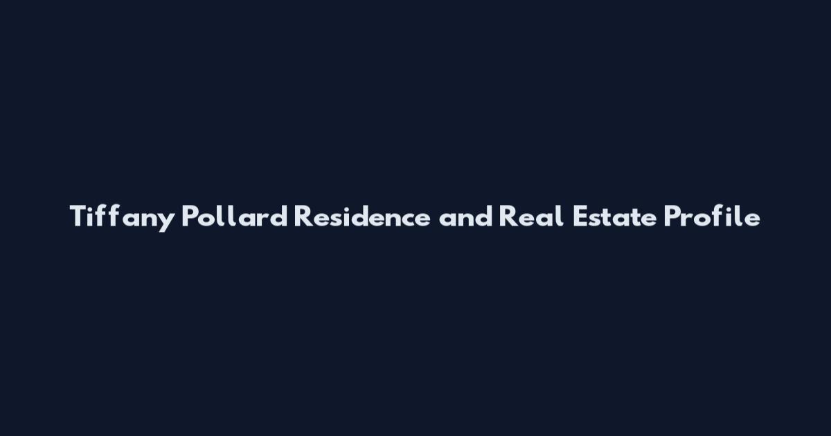 Tiffany Pollard Residence and Real Estate Profile