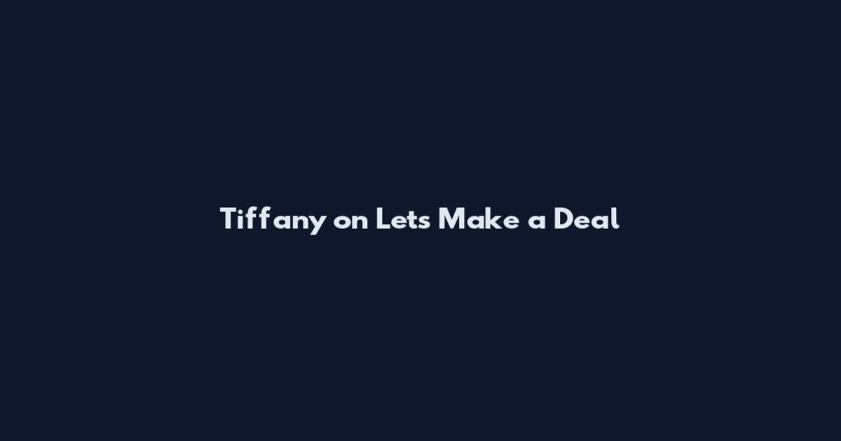 Tiffany on Lets Make a Deal