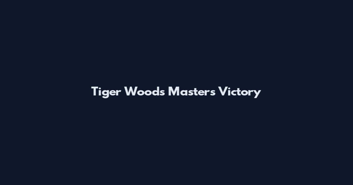 Tiger Woods Masters Victory
