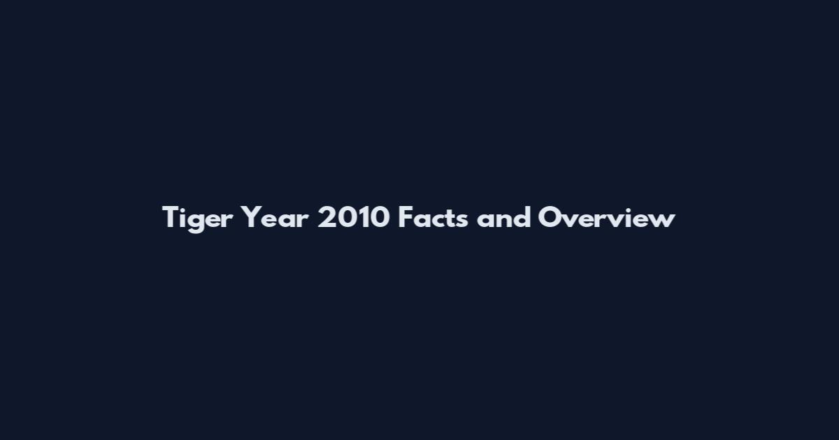 Tiger Year 2010 Facts and Overview