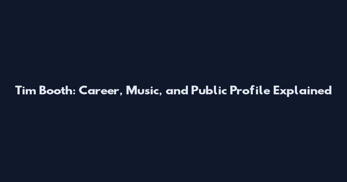 Tim Booth: Career, Music, and Public Profile Explained