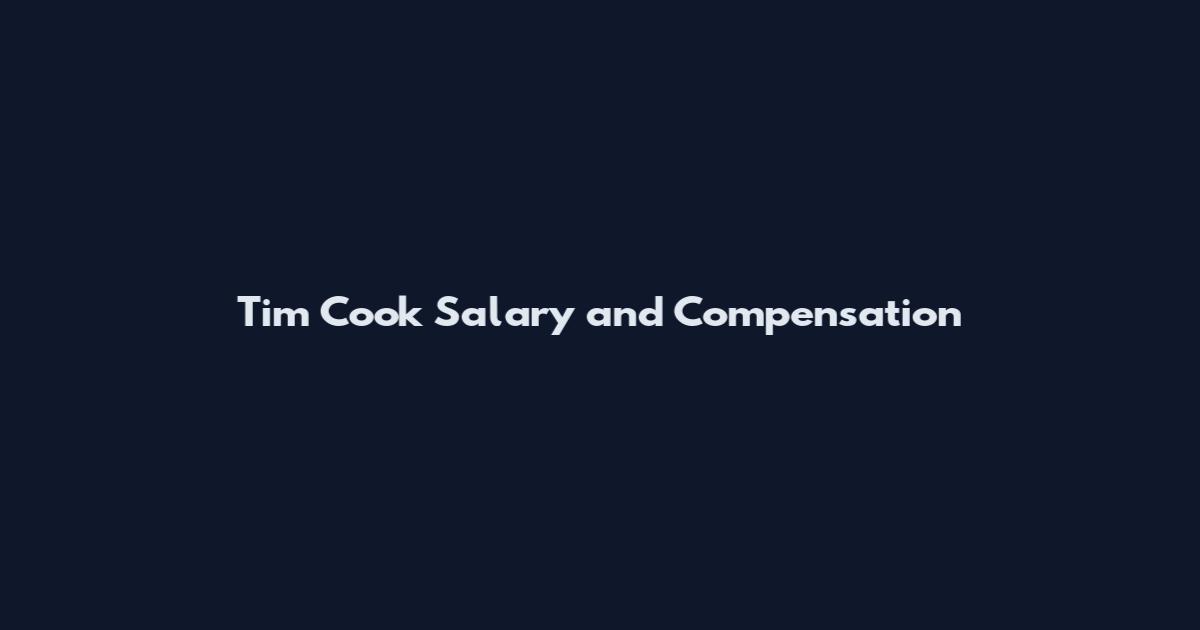 Tim Cook Salary and Compensation