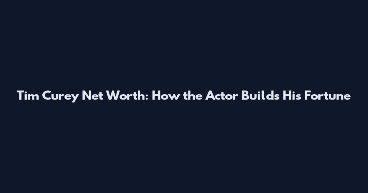 Tim Curey Net Worth: How the Actor Builds His Fortune